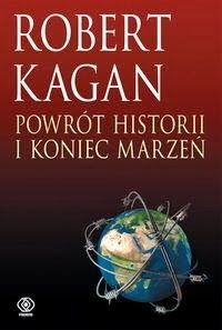 Robert Kagan, Powrót historii i koniec marzeń – recenzja