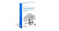 Książka Jacka Tabisza „Nowy humanizm. W stronę nowego wspaniałego świata bez ideologii”