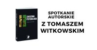 Wrocław: Spotkanie autorskie z Tomaszem Witkowskim