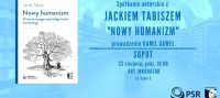 Nowy Humanizm w Sopocie- Spotkanie autorskie z Jackiem Tabiszem