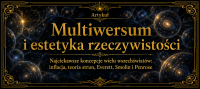 Multiwersum i estetyka rzeczywistości