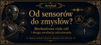 Od sensorów do zmysłów? Mechaniczne ciała sAI i druga ewolucja odczuwania