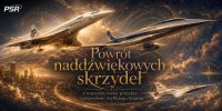 Powrót naddźwiękowych skrzydeł